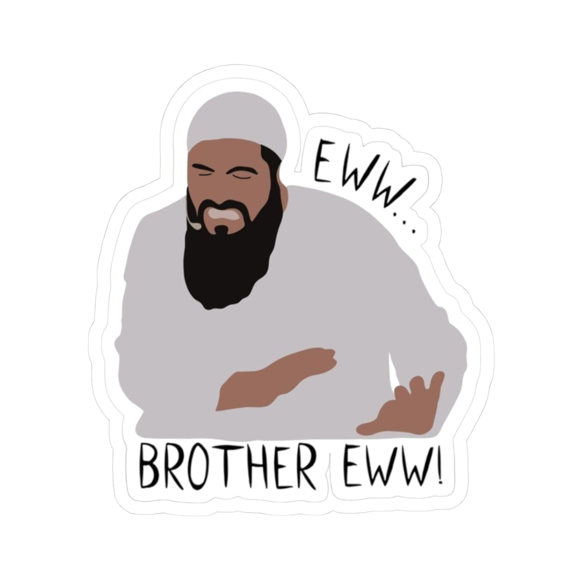 Ew Brother Ew Sticker