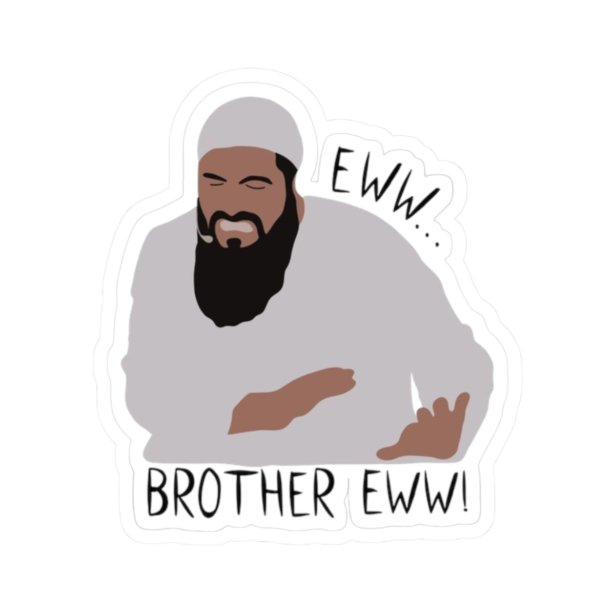 Ew Brother Ew Sticker