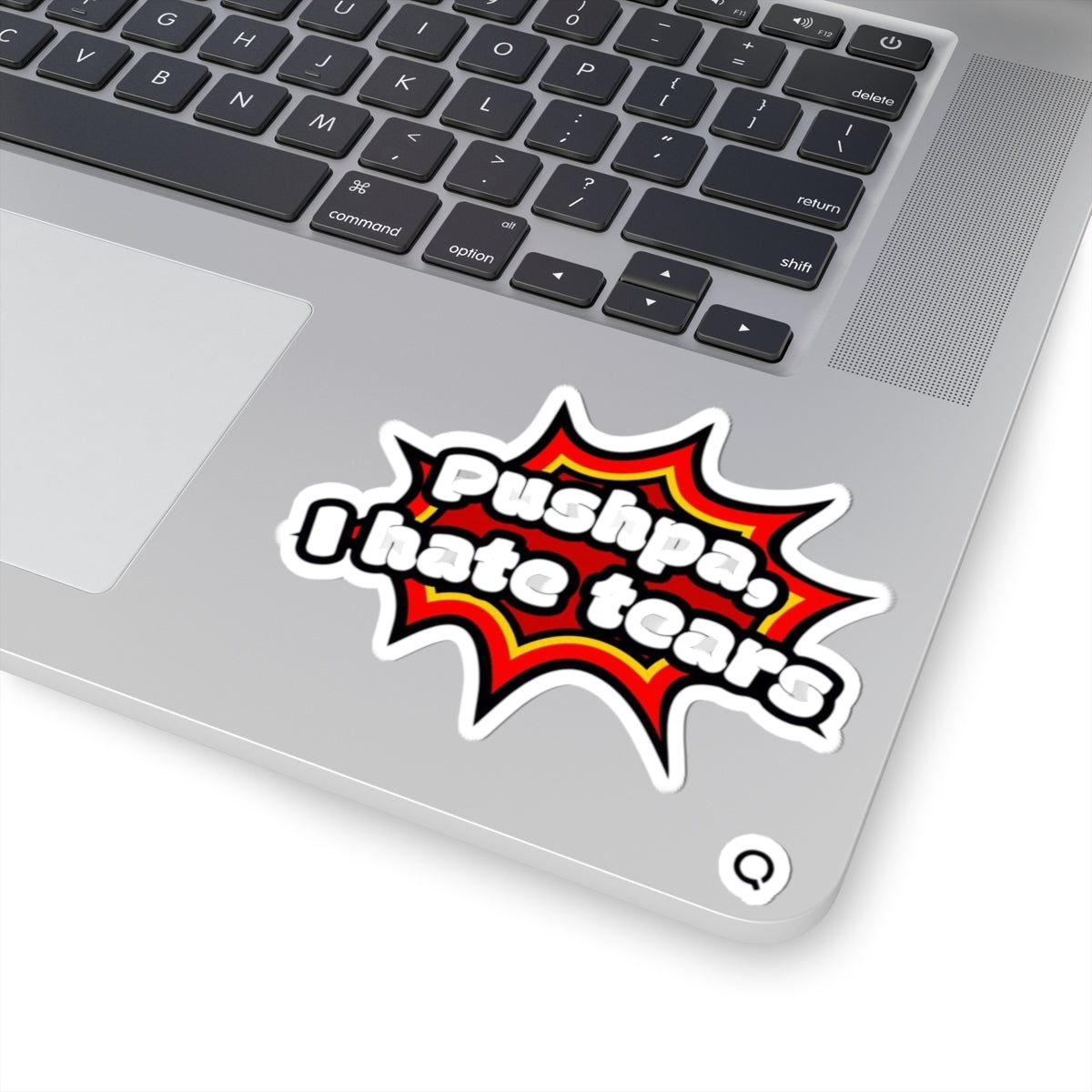 Pushpa, I Hate Tears Sticker